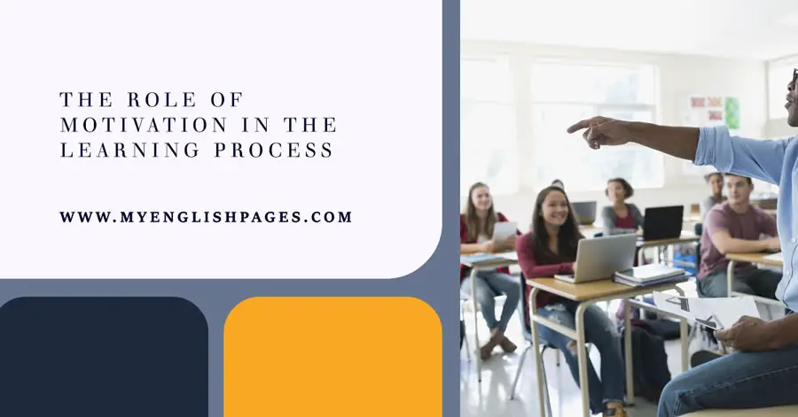 The Role of Motivation in the Learning Process