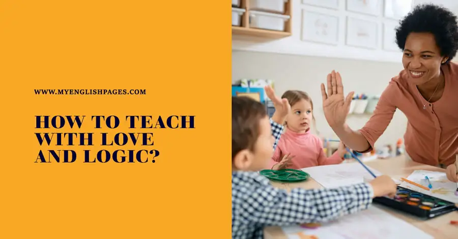 How to Teach with Love and Logic