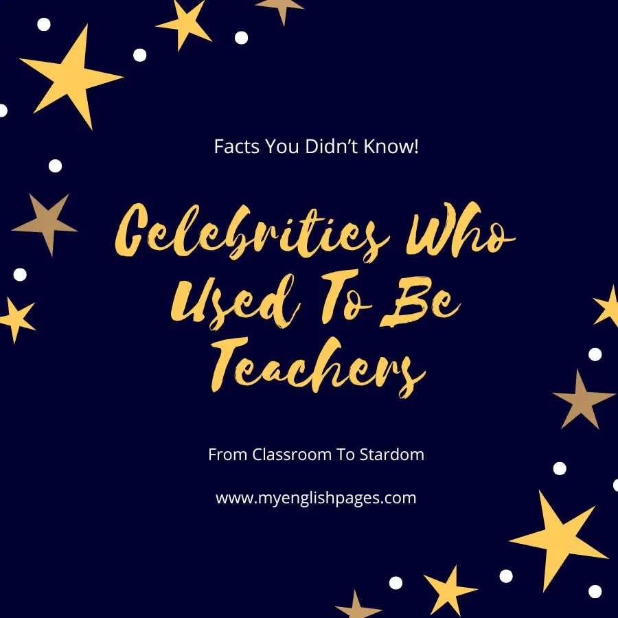 Celebrities Who Used To Be Teachers