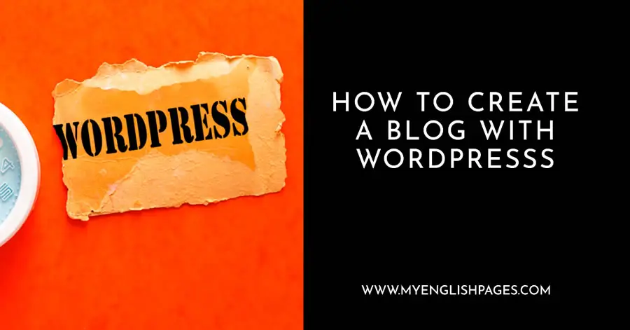 How to Create a Blog with WordPress?