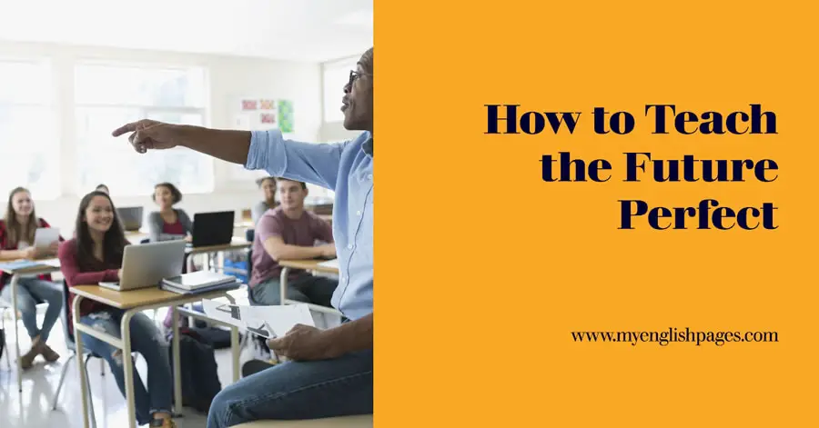 How to Teach the Future Perfect Tense (Lesson Plan)