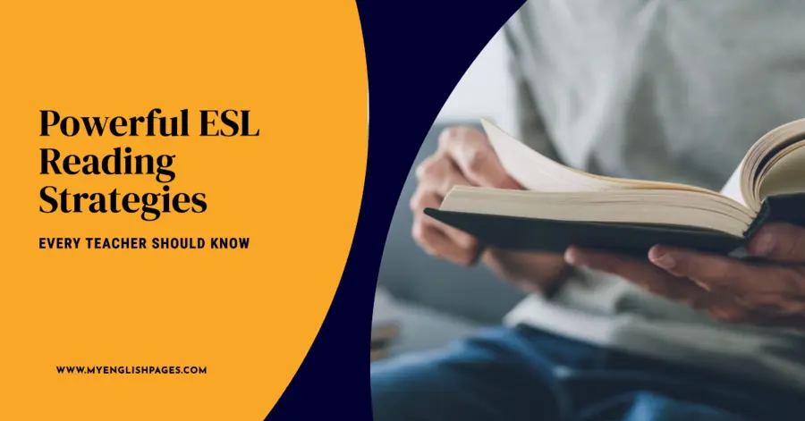 Powerful ESL Reading Strategies Every Teacher Should Know