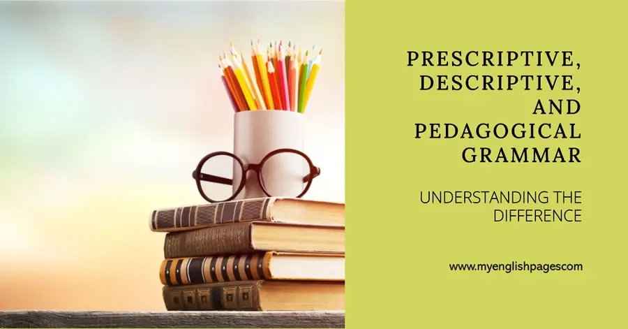 Prescriptive Vs. Descriptive Grammar