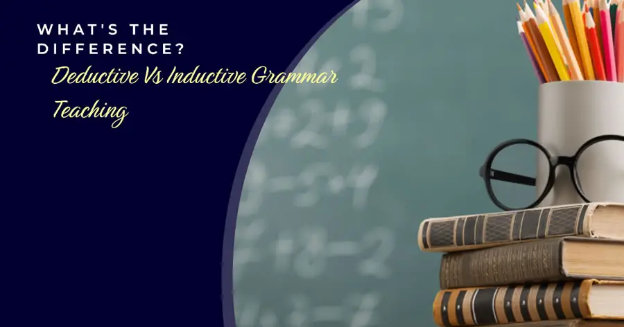 Inductive And Deductive Approaches To Grammar Teaching
