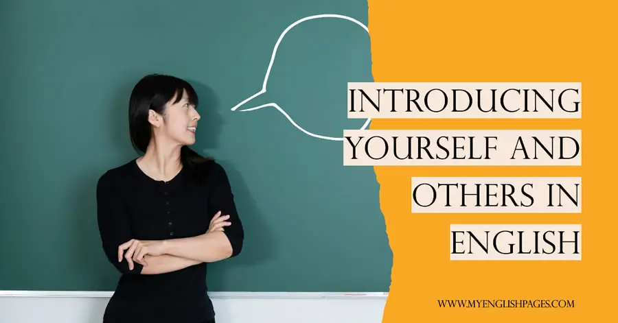 Introducing yourself and others