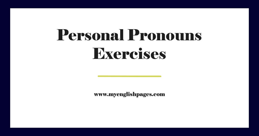 Personal Pronouns Exercises