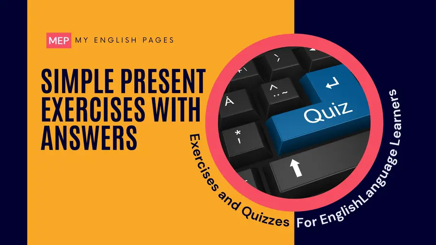 Simple Present Exercises with Answers (Interactive Quiz)