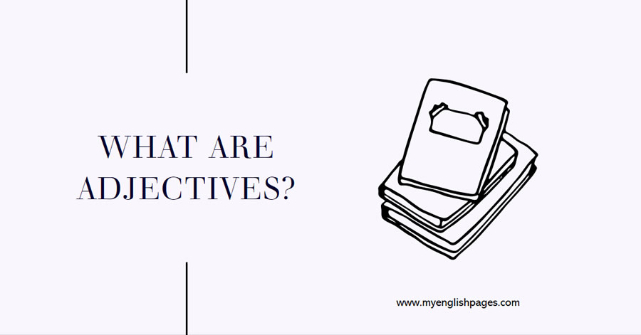 What Are Adjectives?