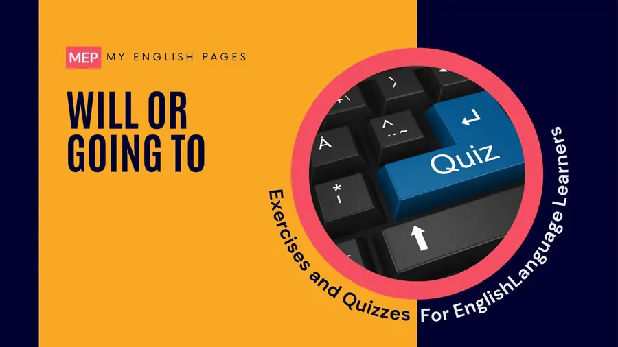 Will or Going to Exercises with Answers