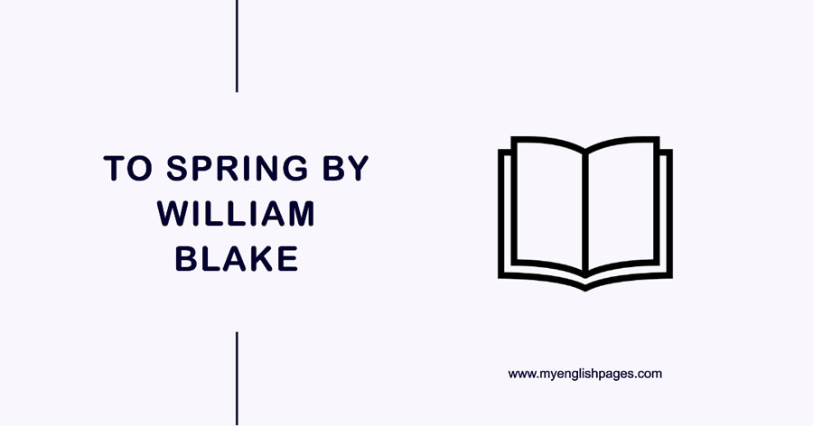 To Spring By William Blake (Reading Comprehension)