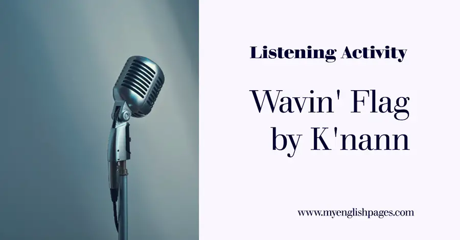 Wavin' Flag by K'nann - Listening Activity Based on the Song