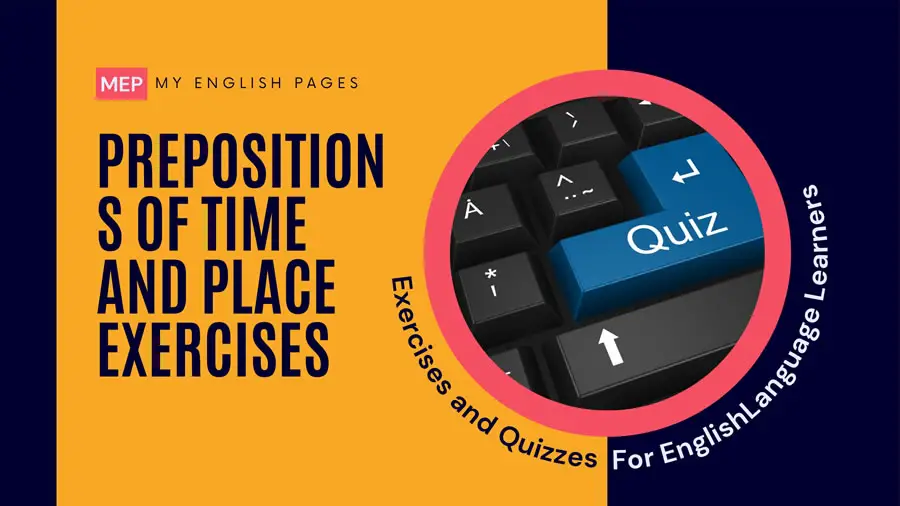 Prepositions of Time and Place Exercises with Answers