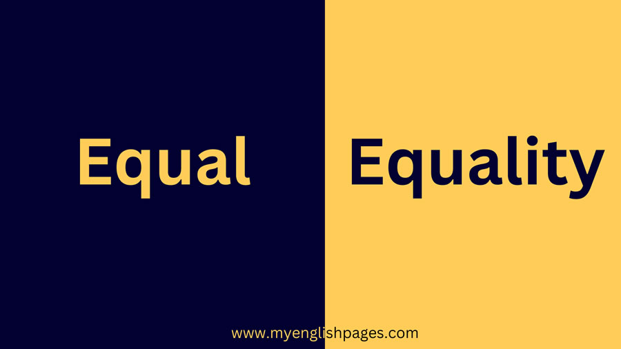 The difference between equal and equality