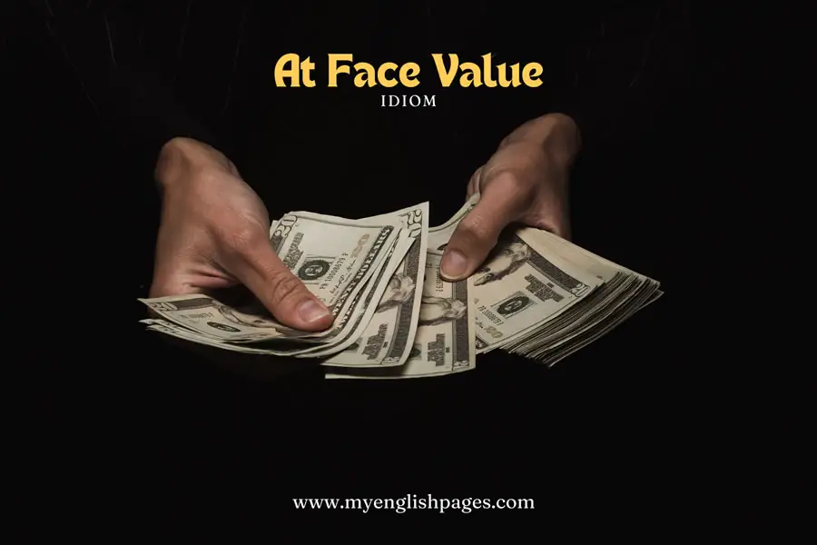 At Face Value Meaning