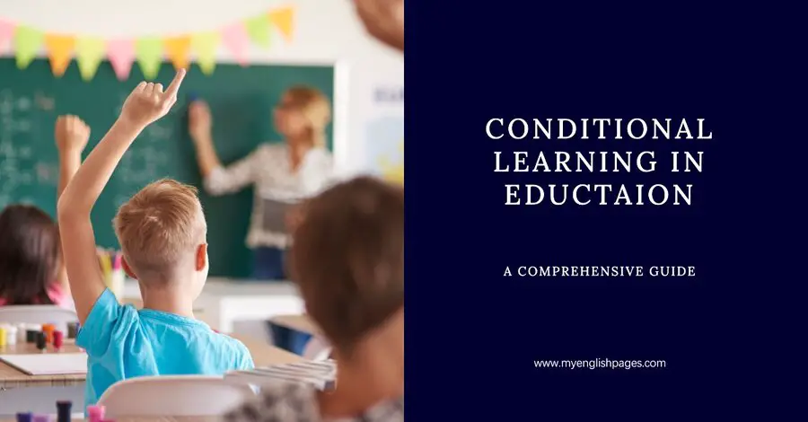 Conditional Learning in Education