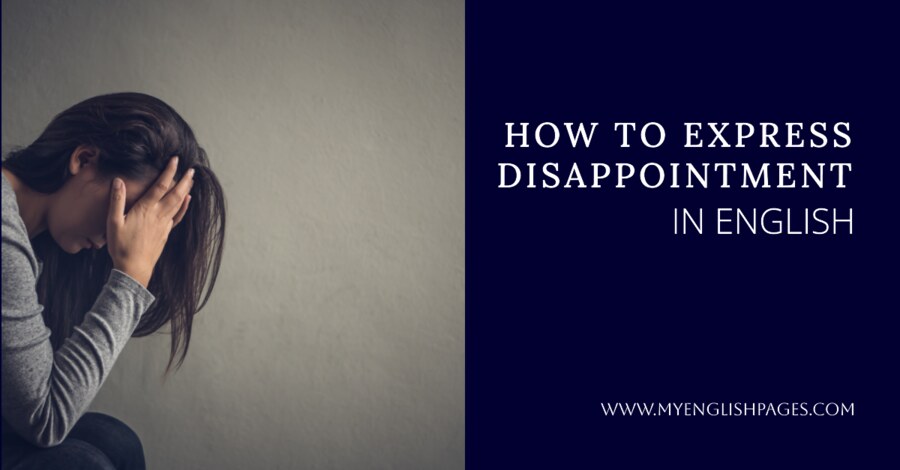 How to Express Disappointment in English