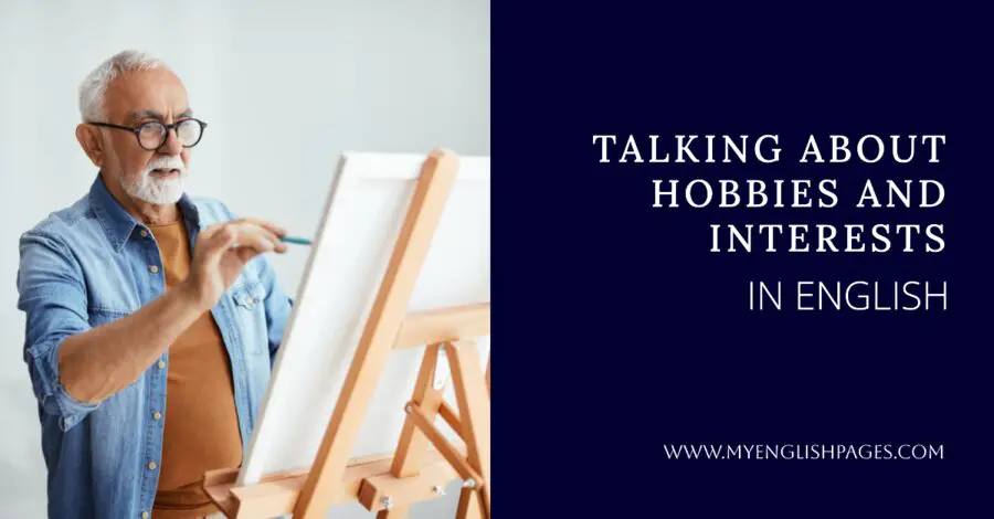 How to Talk about Hobbies and Interests in English
