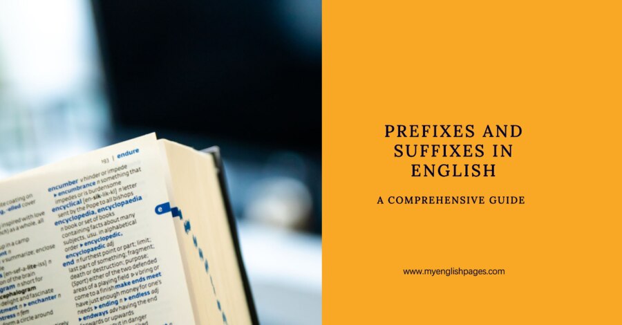 Prefixes and Suffixes in English