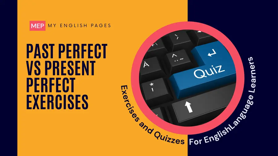 Past Perfect Vs Present Perfect Exercises