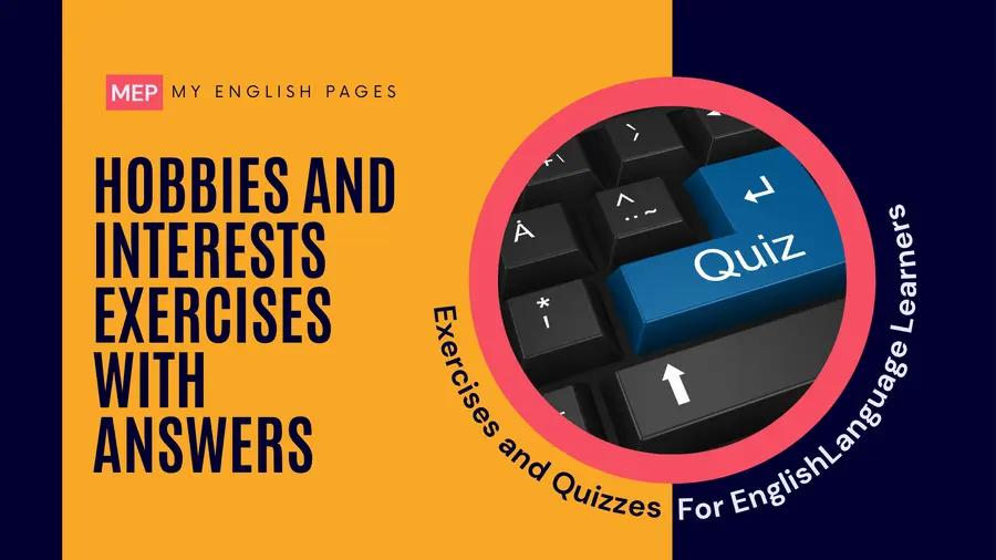 Hobbies and Interests Exercises with Answers