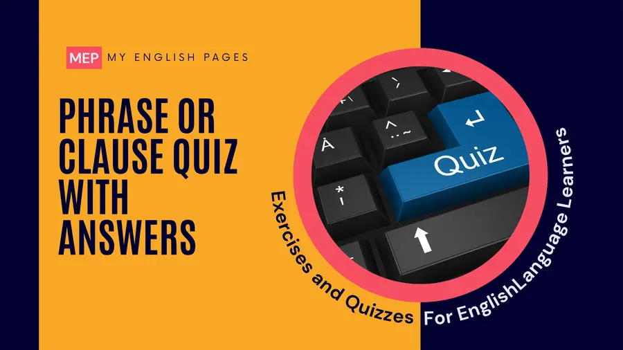 Phrase or Clause Quiz with Answers