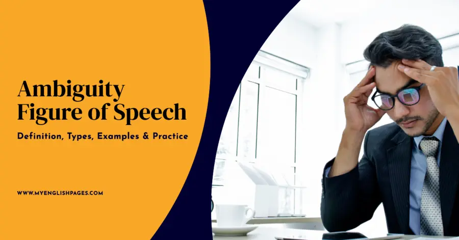 Ambiguity Figure of Speech Definition, Types, Examples & Practice