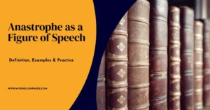 Anastrophe as a Figure of Speech Definition, Examples & Practice