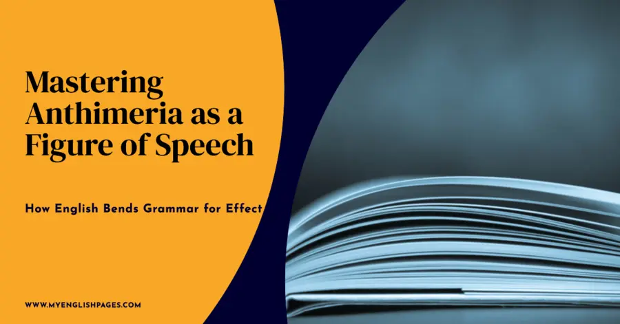 Mastering Anthimeria as a Figure of Speech How English Bends Grammar for Effect