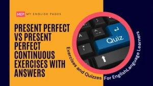 Present Perfect vs Present Perfect Continuous Exercises with Answers