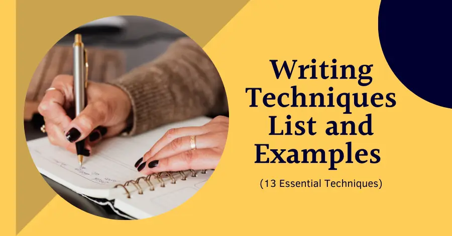 Writing Techniques List and Examples (13 Essential Techniques)